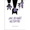 Jak se vaří netopýři - Rejfová Marie Jak se vaří netopýři - Rejfová Marie