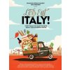 Let's Eat Italy! - Francois-Regis Gaudry, Artisan Division of Workman Publishing Let's Eat Italy! - Francois-Regis Gaudry, Artisan Division of Workman Publishing