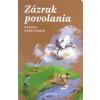 Zázrak povolania Zázrak povolania
