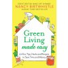 Green Living Made Easy (Nancy Birtwhistle)(Pevná) Green Living Made Easy (Nancy Birtwhistle)(Pevná)