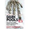 Dark Pools - Scott Patterson Dark Pools - Scott Patterson