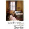 Cardiff, by the Sea - Carol Joyce Oates Cardiff, by the Sea - Carol Joyce Oates
