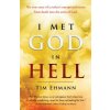 I Met God in Hell I Met God in Hell