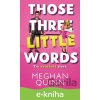 E-kniha Tie vytúžené slová - Meghan Quinn E-kniha Tie vytúžené slová - Meghan Quinn