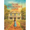 Dom na Sunset Lane - Kristy Woodson Harvey, Iveta Malá (ilustrátor) Dom na Sunset Lane - Kristy Woodson Harvey, Iveta Malá (ilustrátor)