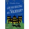Chi ha ucciso il Mr. Wickham? Un giallo nel mondo di Jane Austen (Claudia Gray)(Brožovaná) Chi ha ucciso il Mr. Wickham? Un giallo nel mondo di Jane Austen (Claudia Gray)(Brožovaná)