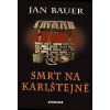 Smrt na Karlštejně - Jan Bauer Smrt na Karlštejně - Jan Bauer