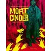 Mort Cinder (Pevná) Mort Cinder (Pevná)