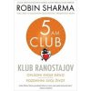 Klub ranostajov - Robin Sharma Klub ranostajov - Robin Sharma