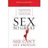 Sex So Great She Can't Get Enough (Barbara Keesling)(Brožovaná) Sex So Great She Can't Get Enough (Barbara Keesling)(Brožovaná)