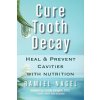 Cure Tooth Decay Cure Tooth Decay