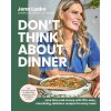Don't Think about Dinner Don't Think about Dinner