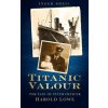 Titanic Valour (Inger Sheil)(Brožovaná) Titanic Valour (Inger Sheil)(Brožovaná)