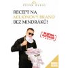 Recept na miliónový brand bez mindráků! - Peter Dubaj Recept na miliónový brand bez mindráků! - Peter Dubaj