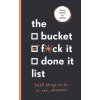 Bucket, F*ck it, Done it List (Sara Kinninmont)(Brožovaná) Bucket, F*ck it, Done it List (Sara Kinninmont)(Brožovaná)