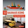 50 Bauhaus Icons You Should Know 50 Bauhaus Icons You Should Know
