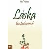 Láska bez podmienok Láska bez podmienok