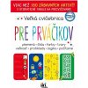 Veľká cvičebnica pre prváčikov Veľká cvičebnica pre prváčikov
