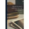 Quintilian's Institutes Of Oratory Quintilian's Institutes Of Oratory