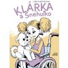 Klárka a Snehuľko - Ľubica Bátoryová Klárka a Snehuľko - Ľubica Bátoryová
