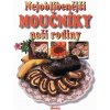 Nejoblíbenější moučníky naší rodiny - Alena Doležalová Nejoblíbenější moučníky naší rodiny - Alena Doležalová