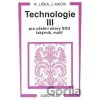 Technologie III - Jiří Macík, Roman Liška Technologie III - Jiří Macík, Roman Liška