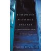 Buddhism without Beliefs - Stephen Batchelor Buddhism without Beliefs - Stephen Batchelor