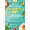 The Easiest Galveston Diet Food List Guide for Women Over 50 The Easiest Galveston Diet Food List Guide for Women Over 50