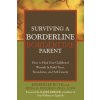Surviving A Borderline Parent Surviving A Borderline Parent