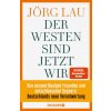 Der Westen sind jetzt wir Der Westen sind jetzt wir