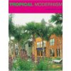 Tropical Modernism Tropical Modernism