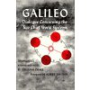 Dialogue Concerning the Two Chief World Systems, Ptolemaic and Copernican, Second Revised edition (Galileo Galilei)(Brožovaná) Dialogue Concerning the Two Chief World Systems, Ptolemaic and Copernican, Second Revised edition (Galileo Galilei)(Brožovaná)