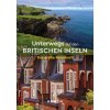 KUNTH Unterwegs auf den Britischen Inseln KUNTH Unterwegs auf den Britischen Inseln