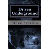 Driven Underground: Nuclear Dred (Steve Preston)(Brožovaná) Driven Underground: Nuclear Dred (Steve Preston)(Brožovaná)