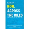 Mom, Across The Miles (Vivek Sinha)(Brožovaná) Mom, Across The Miles (Vivek Sinha)(Brožovaná)