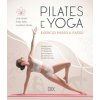 Pilates e yoga. Esercizi passo a passo Pilates e yoga. Esercizi passo a passo