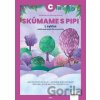 ExpEdícia - Skúmame s PIPI, pracovná učebnica C (1.cyklus)