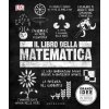 libro della matematica. Grandi idee spiegate in modo semplice libro della matematica. Grandi idee spiegate in modo semplice