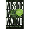 Missing in Malmo: The Third In - Torquil MacLeod Missing in Malmo: The Third In - Torquil MacLeod