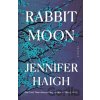 Rabbit Moon - Jennifer Haigh Rabbit Moon - Jennifer Haigh