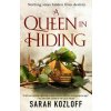Queen in Hiding (Sarah Kozloff)(Brožovaná) Queen in Hiding (Sarah Kozloff)(Brožovaná)