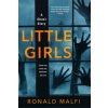 Little Girls (Ronald Malfi)(Brožovaná) Little Girls (Ronald Malfi)(Brožovaná)