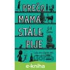 E-kniha Prečo mama stále pije - Gill Sims E-kniha Prečo mama stále pije - Gill Sims