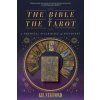 The Bible and the Tarot (Gil W. Stafford)(Brožovaná) The Bible and the Tarot (Gil W. Stafford)(Brožovaná)
