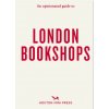 Opinionated Guide To London Bookshops (Sonya Barber,James Manning)(Brožovaná) Opinionated Guide To London Bookshops (Sonya Barber,James Manning)(Brožovaná)