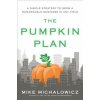Pumpkin Plan (Mike Michalowicz)(Pevná) Pumpkin Plan (Mike Michalowicz)(Pevná)