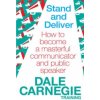 Stand and Deliver (Dale Carnegie Training)(Brožovaná) Stand and Deliver (Dale Carnegie Training)(Brožovaná)