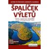 Špalíček výletů - To nejlepší - Autem po Čechách, Moravě a Slezsku - Soukup, Petr David Vladimír Špalíček výletů - To nejlepší - Autem po Čechách, Moravě a Slezsku - Soukup, Petr David Vladimír