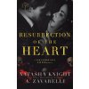 Resurrection of the Heart (Natasha Knight,A Zavarelli)(Brožovaná) Resurrection of the Heart (Natasha Knight,A Zavarelli)(Brožovaná)
