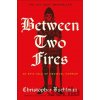 Between Two Fires - Christopher Buehlman Between Two Fires - Christopher Buehlman